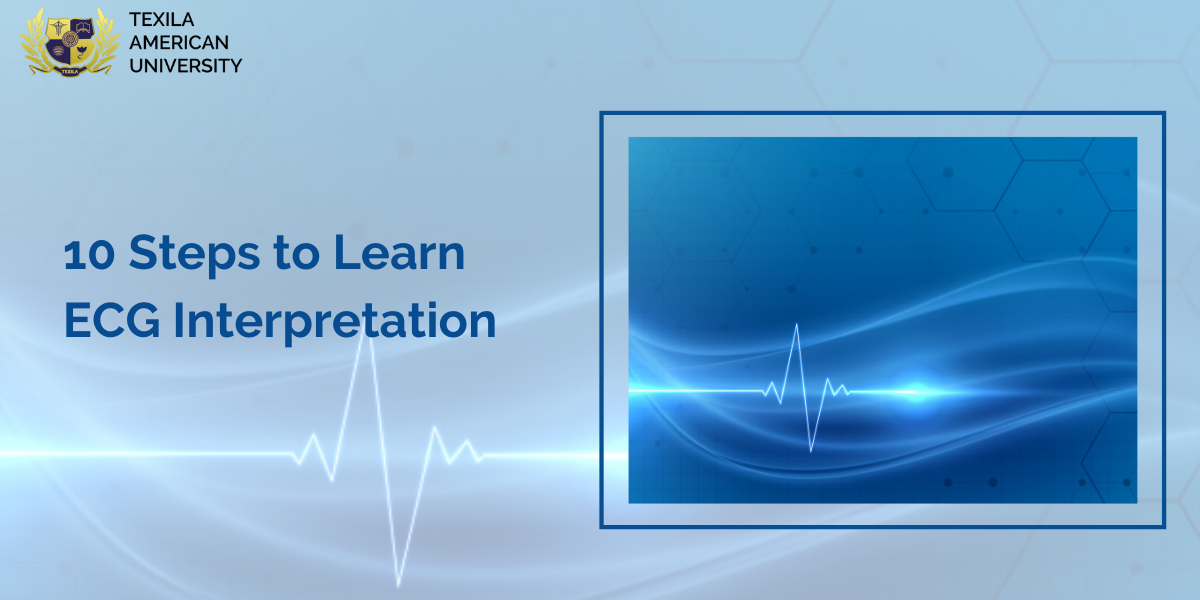 10 Steps to Learn ECG Interpretation