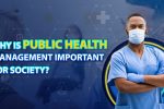 Importance of Public Health Management for the Society
