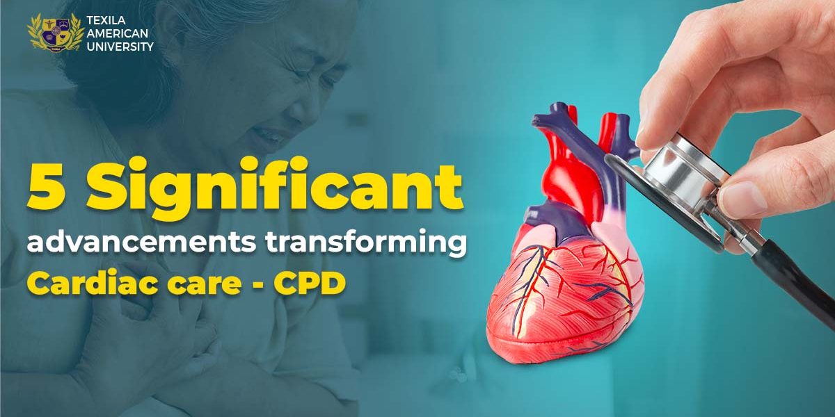 5 Significant advancements transforming cardiac care CPD