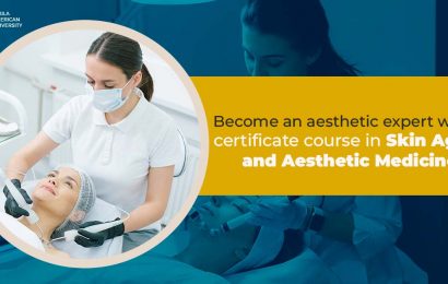 Become an aesthetic expert with a certificate course in skin aging and aesthetic medicine