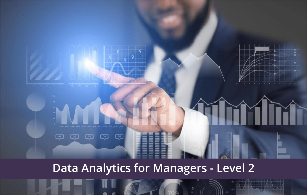 Data Analytics for Managers-Level 2 - Texila American University